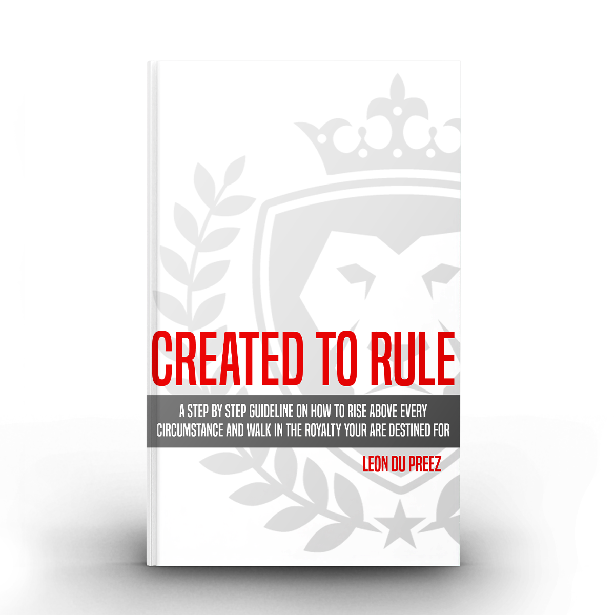 5. CREATED TO RULE