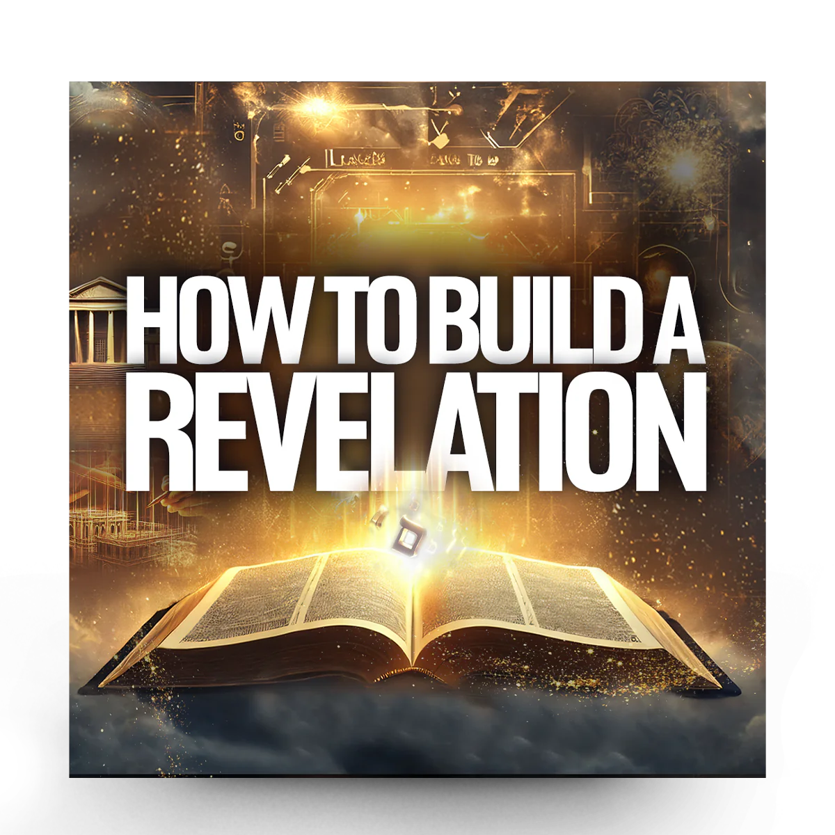 How to Build a Revelation