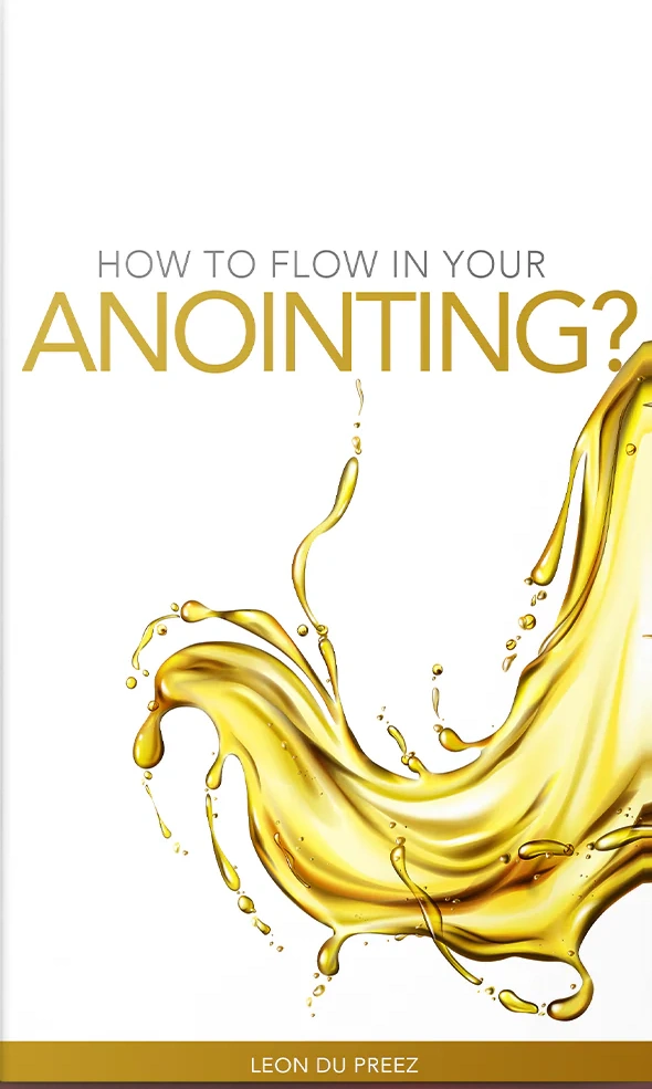 How to Flow in Your Anointing - Book by Leon du Preez